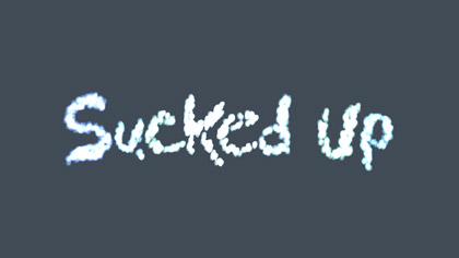 film still: Sucked Up title


